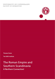 Thomas Grane: The Roman Empire and Southern Scandinavia - A Northern Connection!